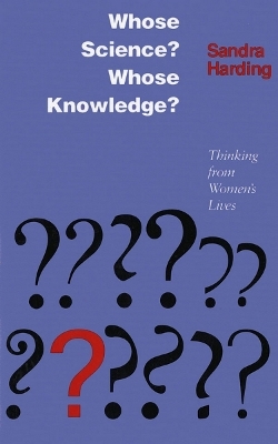 Whose Science? Whose Knowledge? - Sandra G. Harding