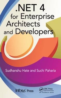 .NET 4 for Enterprise Architects and Developers - Sudhanshu Hate, Suchi Paharia