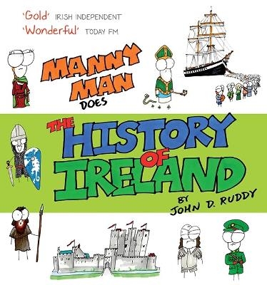 Manny Man Does the History of Ireland - John D. Ruddy