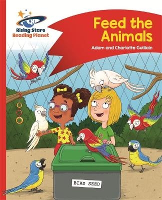 Reading Planet - Feed the Animals - Red B: Comet Street Kids - Adam Guillain, Charlotte Guillain