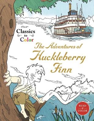 Classics to Color: The Adventures of Huckleberry Finn -  Racehorse Publishing, Mark Twain