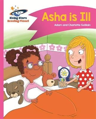 Reading Planet - Asha is Ill - Pink B: Comet Street Kids - Adam Guillain, Charlotte Guillain