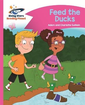 Reading Planet - Feed the Ducks - Pink B: Comet Street Kids - Adam Guillain, Charlotte Guillain
