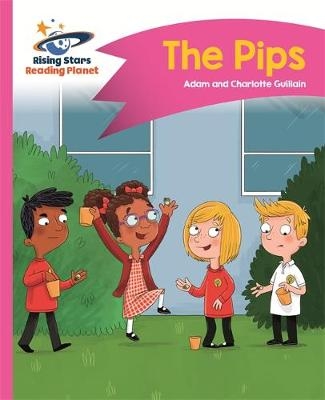 Reading Planet - The Pips - Pink A: Comet Street  Kids - Adam Guillain, Charlotte Guillain
