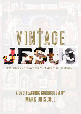 Vintage Jesus - Mark Driscoll
