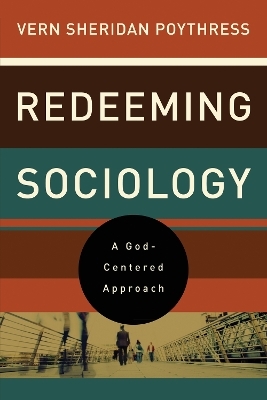 Redeeming Sociology - Vern S. Poythress