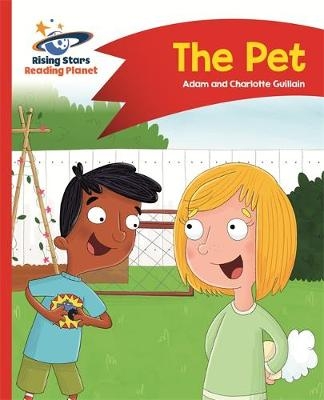Reading Planet - The Pet - Red A: Comet Street Kids - Adam Guillain, Charlotte Guillain