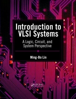 Introduction to VLSI Systems - Ming-Bo Lin