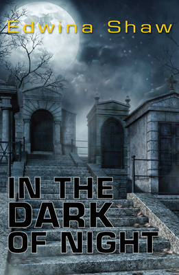 In the Dark of Night -  Shaw Edwina