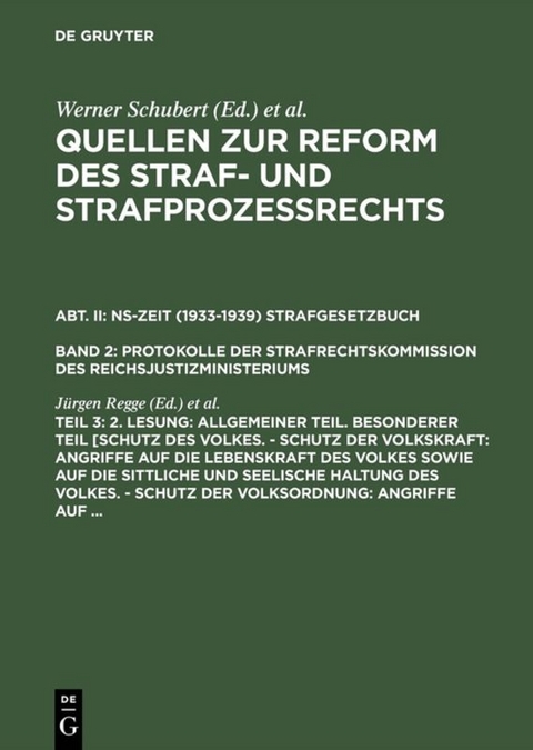 Quellen zur Reform des Straf- und Strafproze&szlig;rechts. NS-Zeit (1933-1939)... / 2. Lesung: Allgemeiner Teil. Besonderer Teil [Schutz des Volkes. - Schutz der Volkskraft: Angriffe auf die Lebenskraft des Volkes sowie auf die sittliche und seelische Haltung des Volkes. - Schutz der Volksordnung: Angriffe auf ... - 