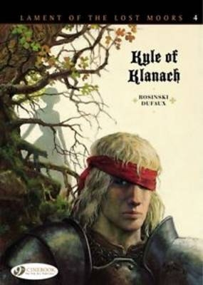 Lament of the Lost Moors Vol.4: Kyle of Klanach - Jean Dufaux
