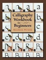 Calligraphy Workbook for Beginners -  Maureen Peters