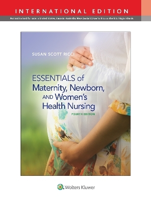 Essentials of Maternity, Newborn, and Women's Health Nursing