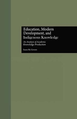 Education, Modern Development, and Indigenous Knowledge - Seana McGovern