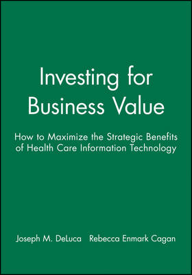 Investing for Business Value - Joseph M. DeLuca, Rebecca Enmark Cagan