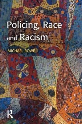 Policing, Race and Racism - Mike Rowe