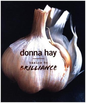 Basics to Brilliance - Donna Hay