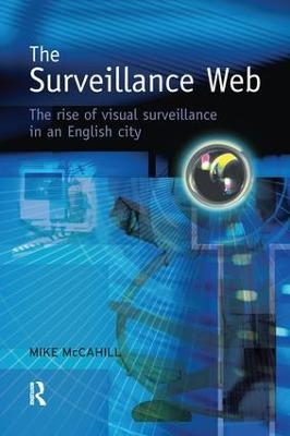 The Surveillance Web - Mike McCahill