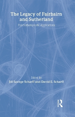 The Legacy of Fairbairn and Sutherland - 