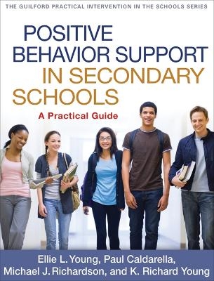 Positive Behavior Support in Secondary Schools - Ellie L. Young, Paul Caldarella, Michael J. Richardson, K. Richard Young