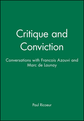 Critique and Conviction - Paul Ricoeur