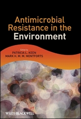 Antimicrobial Resistance in the Environment - Patricia L. Keen, Mark H. M. M. Montforts