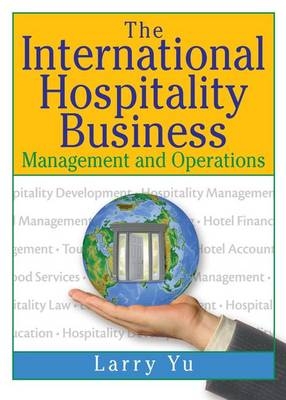 The International Hospitality Business - Larry Yu