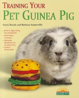Training Your Guinea Pig - Gerry Bucsis, Barbara Somerville