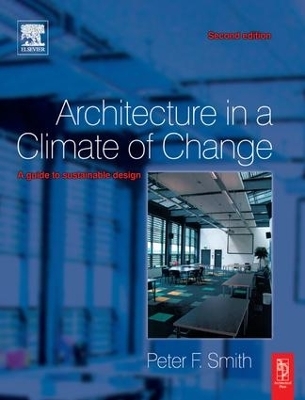 Architecture in a Climate of Change - Peter F Smith