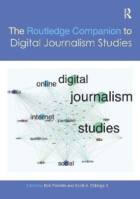 The Routledge Companion to Digital Journalism Studies