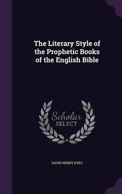 The Literary Style of the Prophetic Books of the English Bible