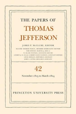 The Papers of Thomas Jefferson, Volume 42 - Thomas Jefferson
