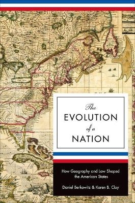 The Evolution of a Nation - Daniel Berkowitz, Karen B. Clay