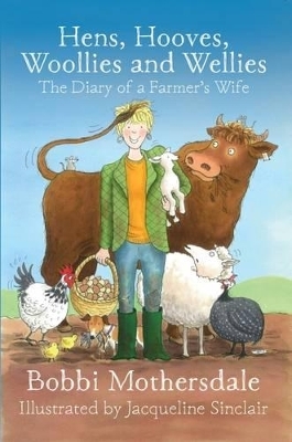 Hens, Hooves, Woollies and Wellies - Bobbi Mothersdale