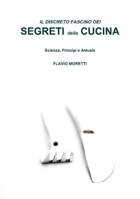 IL Discreto Fascino Dei Segreti Della Cucina