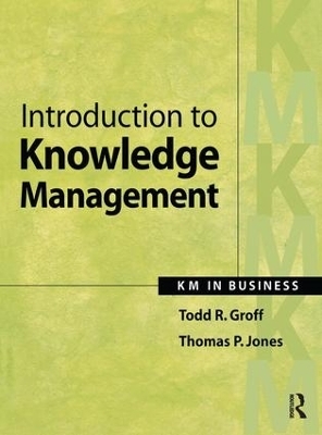 Introduction to Knowledge Management - Todd Groff, Thomas Jones