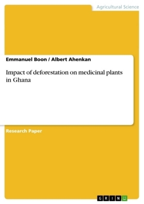 Impact of deforestation on medicinal plants in Ghana - Albert Ahenkan, Emmanuel Boon
