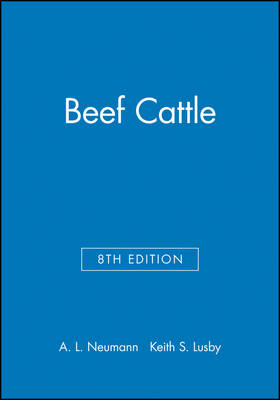 Beef Cattle - A. L. Neumann, Keith S. Lusby