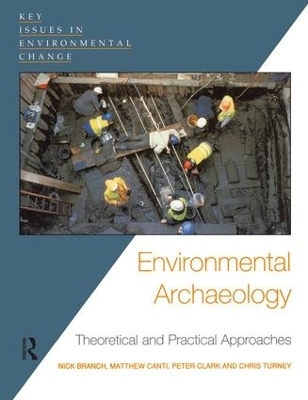 Environmental Archaeology - Chris Turney, Matthew Canti, Nick Branch, Peter Clark