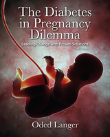 The Diabetes in Pregnancy Dilemma - Oded Langer