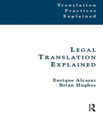 Legal Translation Explained - Enrique Alcaraz, Brian Hughes