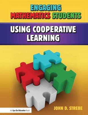 Engaging Mathematics Students Using Cooperative Learning - John D. Strebe