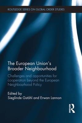 The European Union&rsquo;s Broader Neighbourhood - 