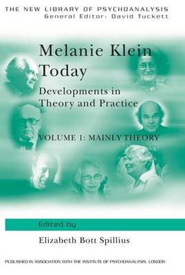 Melanie Klein Today, Volume 1: Mainly Theory - 
