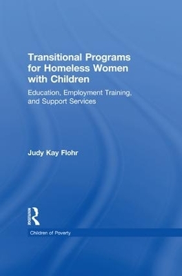 Transitional Programs for Homeless Women with Children - Judy K. Flohr