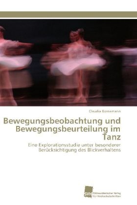 Bewegungsbeobachtung und Bewegungsbeurteilung im Tanz - Claudia Bornemann