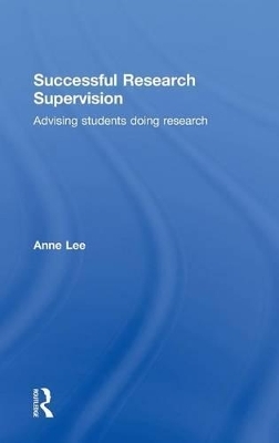 Successful Research Supervision - Anne Lee