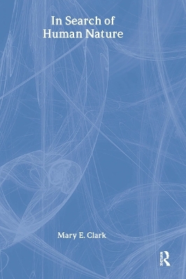 In Search of Human Nature - Mary E. Clark