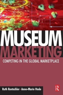 Museum Marketing - Ruth Rentschler, Anne-Marie Hede