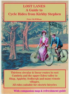 Lost Lanes: A Guide to Cycle Rides from Kirkby Stephen